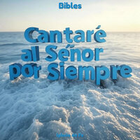Cantaré al Señor por Siempre